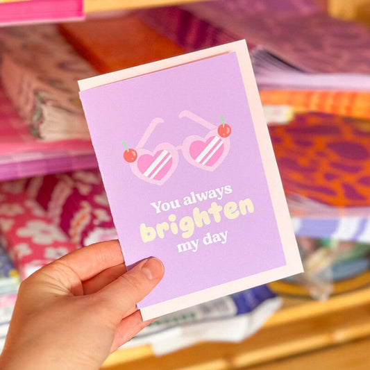 Sprinkle Club - Cute pastel valentine's day card with love heart sunglasses and the quote 'You always brighten my day'